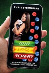Win. Lose. Repeat.: My Life as a Gambler by Alex Fenton